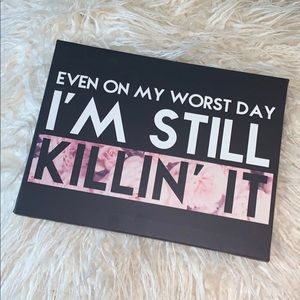 Still Killin It sign